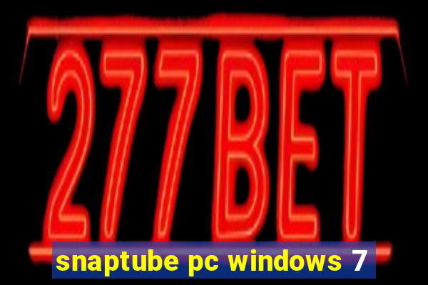 snaptube pc windows 7